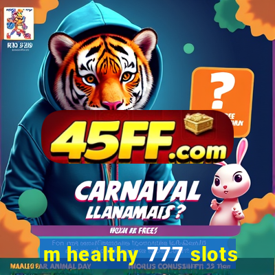 m healthy 777 slots